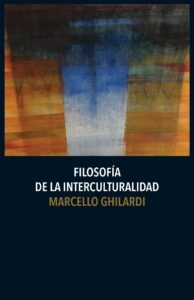 Filosofía de la interculturalidad <br></br>
